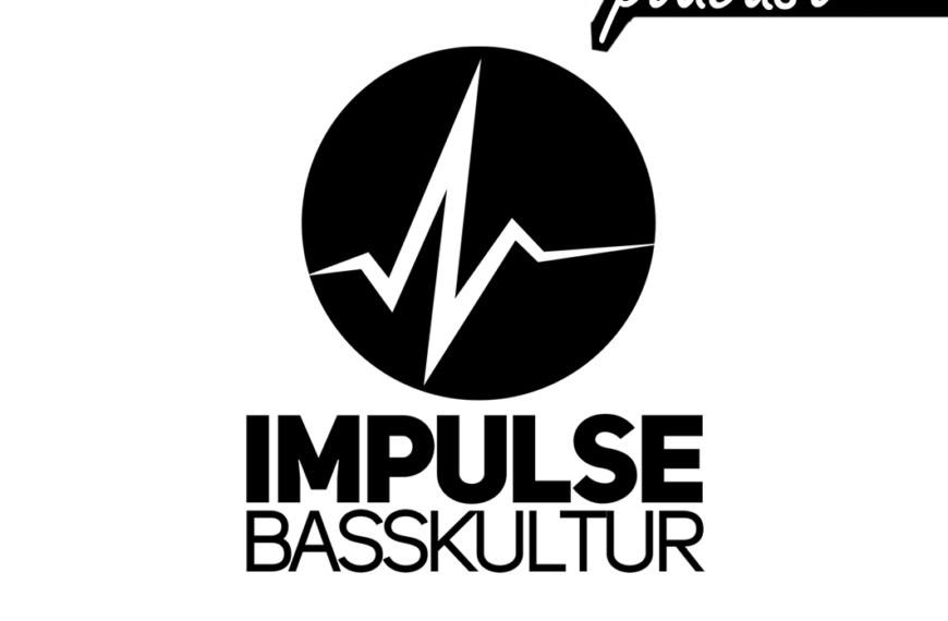 Gretchen’s Podcast w/ Impulse Basskultur