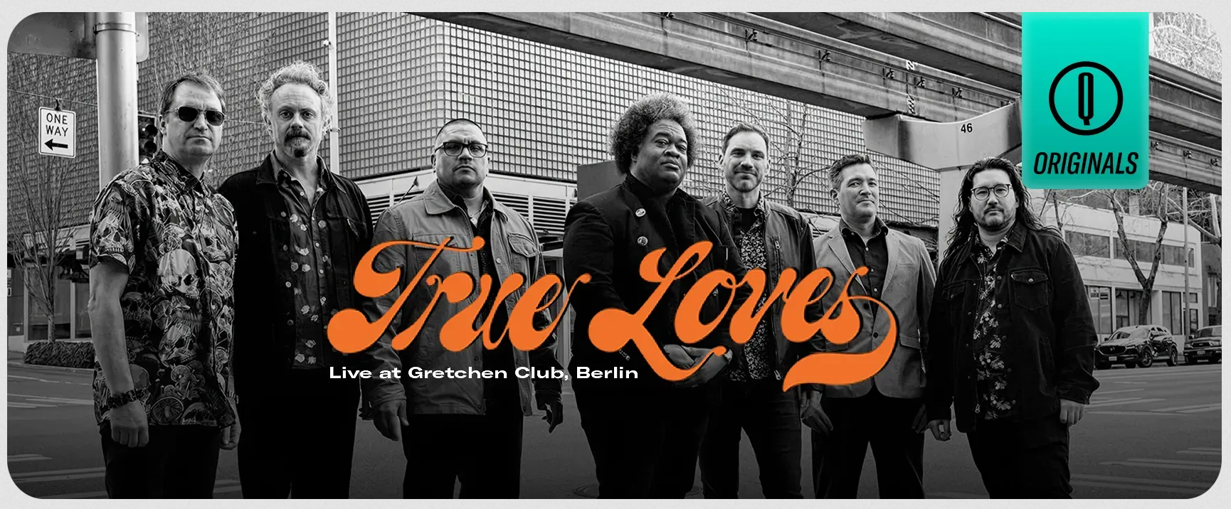 TRUE LOVES – live im Gretchen: jetzt bei Qwest TV