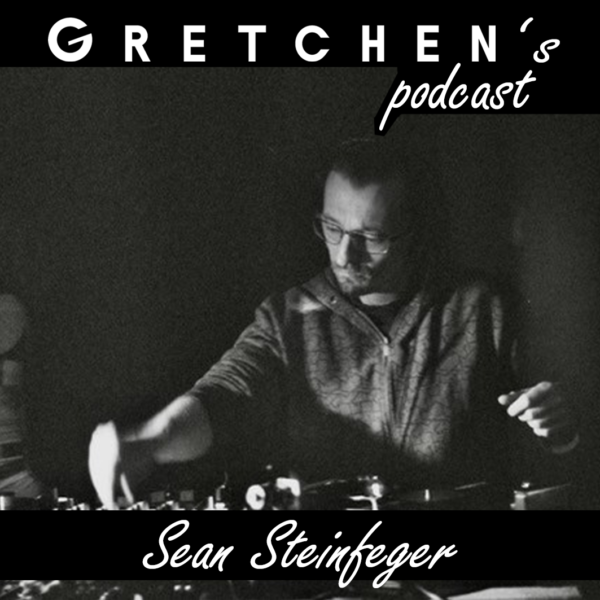 Gretchen’s Podcast w/ SEAN STEINFEGER