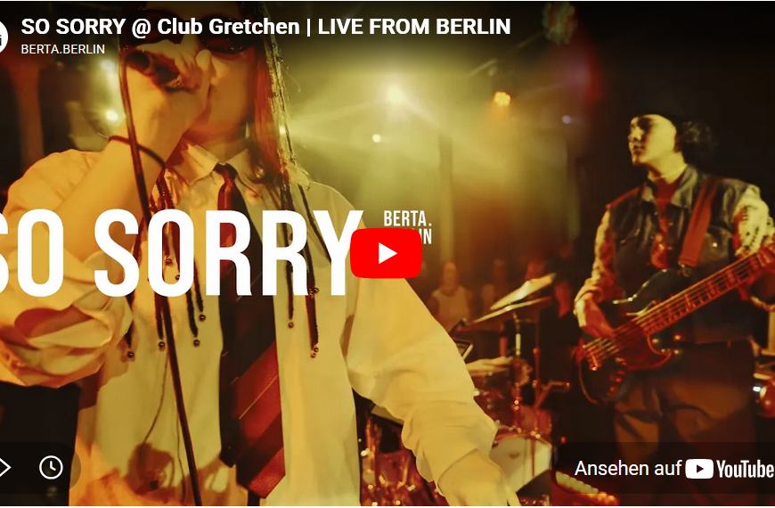 SO SORRY – live im Gretchen