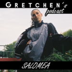 Gretchen’s Podcast: SALOMEA